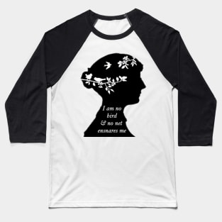 Jane Eyre - I am no bird Baseball T-Shirt